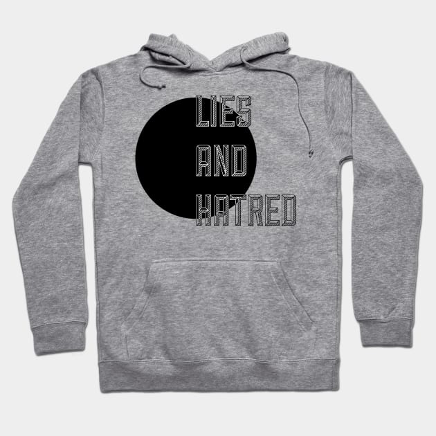 Lies and Hatred v1 Hoodie by Anthraey